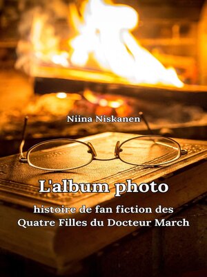 cover image of L'album photo Fan fiction des Filles du Docteur March